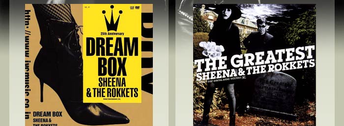 25 years sheena & the rokkets presents DreamBOX & THE GREATEST